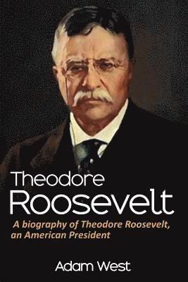 Adam West - Theodore Roosevelt, Häftad. Tillgänglighet: Lägg i varukorg