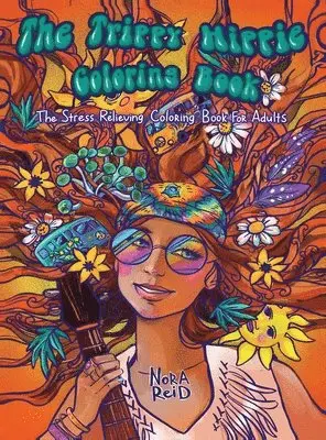 Nora Reid - Trippy Hippie Coloring Book - The Stress Relieving Coloring Book For Adults, Inbunden. Tillgänglighet: Lägg i varukorg