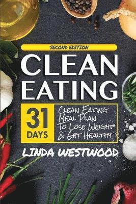 Linda Westwood - Clean Eating (4th Edition), Häftad. Tillgänglighet: Lägg i varukorg
