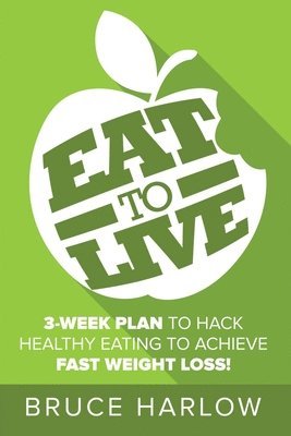 Bruce Harlow - Eat to Live Diet, Häftad. Tillgänglighet: Lägg i varukorg