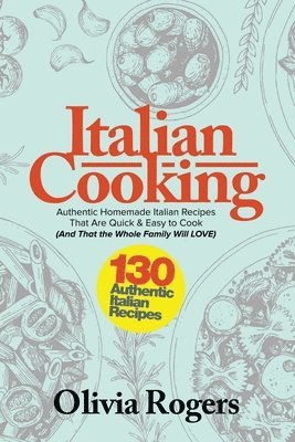 Olivia Rogers - Italian Cooking, Häftad. Tillgänglighet: Lägg i varukorg
