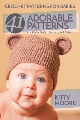 Kitty Moore - Crochet Patterns For Babies (2nd Edition), Häftad. Tillgänglighet: Lägg i varukorg