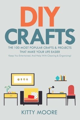 Kitty Moore - DIY Crafts (2nd Edition), Häftad. Tillgänglighet: Lägg i varukorg