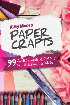 Kitty Moore - Paper Crafts (5th Edition), Häftad. Tillgänglighet: Lägg i varukorg