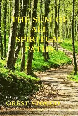 Orest Stocco - Sum Of All Spiritual Paths, Häftad. Tillgänglighet: Lägg i varukorg