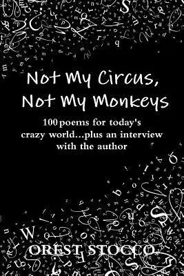 Orest Stocco - Not My Circus, Not My Monkeys, Häftad. Tillgänglighet: Lägg i varukorg