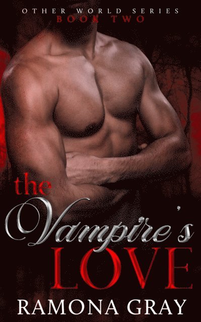 Ramona Gray - Vampire's Love (Other World Series Book Two), E-bok
