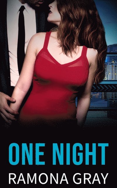 Ramona Gray - One Night, E-bok