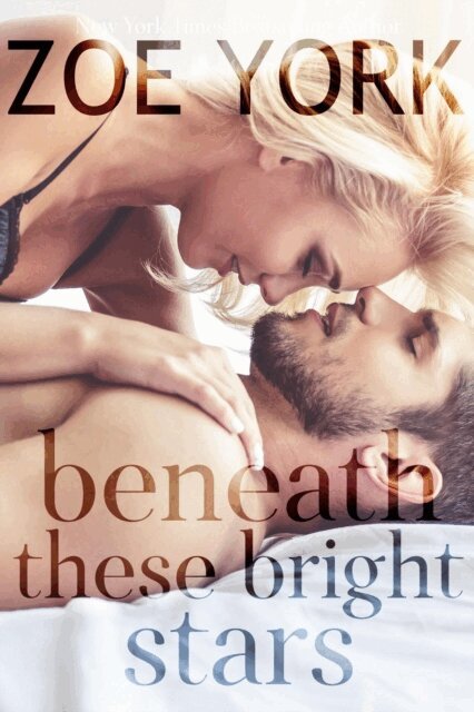 Zoe York - Beneath These Bright Stars, E-bok