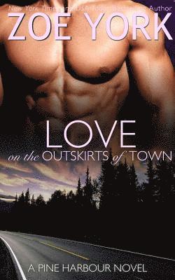 Zoe York - Love on the Outskirts of Town, Häftad