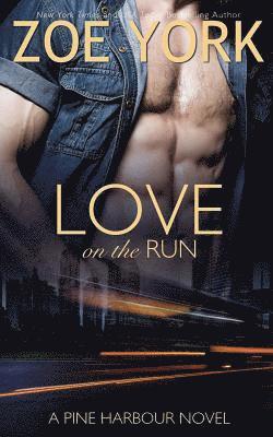 Zoe York - Love on the Run, Häftad