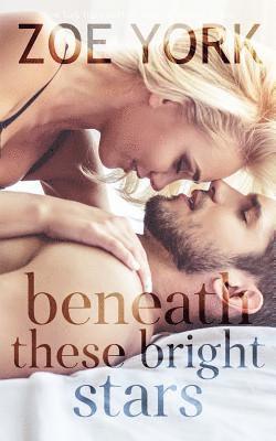 Zoe York - Beneath These Bright Stars, Häftad