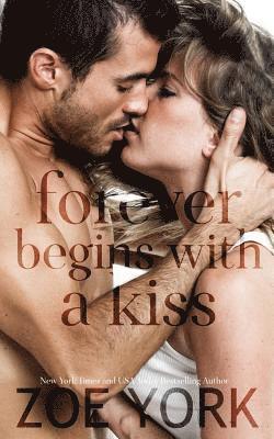 Zoe York - Forever Begins With A Kiss, Häftad