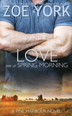 Zoe York - Love on a Spring Morning, Häftad
