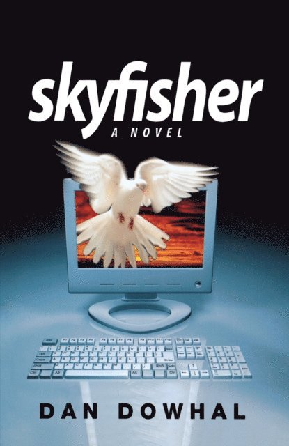 Dan Dowhal - Skyfisher, E-bok