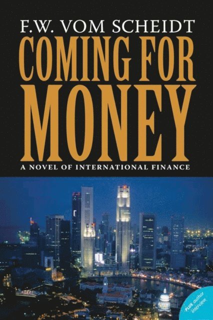 F.W. vom Scheidt - Coming for Money, E-bok