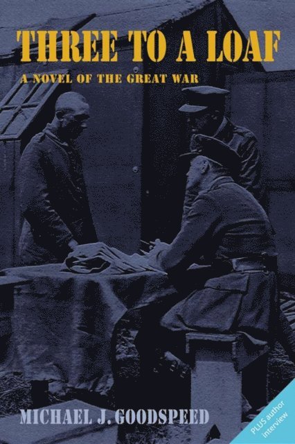 Michael J. Goodspeed - Three to a Loaf, E-bok