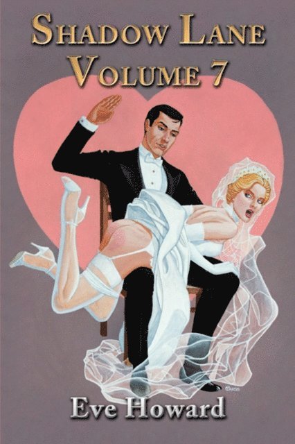 Eve Howard - Shadow Lane Volume 7: How Cute Is That? A Novel of Spanking, Sex and Love, E-bok
