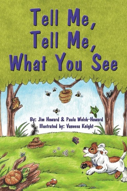 Paula Welsh-Howard, Jim Howard - Tell Me, Tell Me, What You See, E-bok