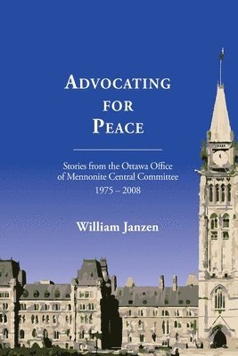 William Janzen - Advocating for Peace, Häftad