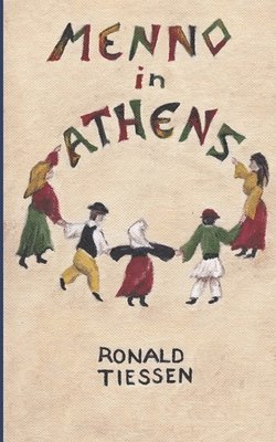 Ronald Tiessen - Menno in Athens, Häftad