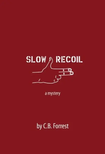 C.B. Forrest - Slow Recoil, E-bok. Tillgänglighet: Lägg i varukorg