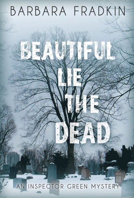 Barbara Fradkin - Beautiful Lie the Dead, E-bok