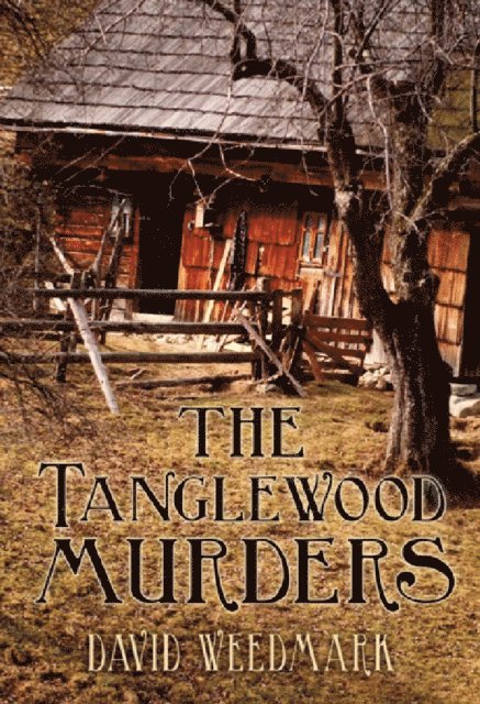 David Weedmark - Tanglewood Murders, E-bok
