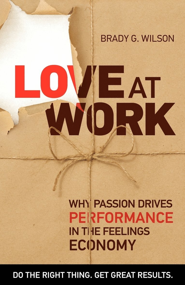Brady G. Wilson - Love at Work, Häftad