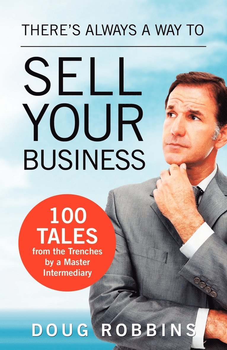 Doug Robbins - There's Always a Way to Sell Your Business, Häftad