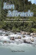 The Ion Miracle: The effects of negative ions on physical and mental well-being