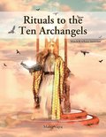 Rituals to the Ten Archangels