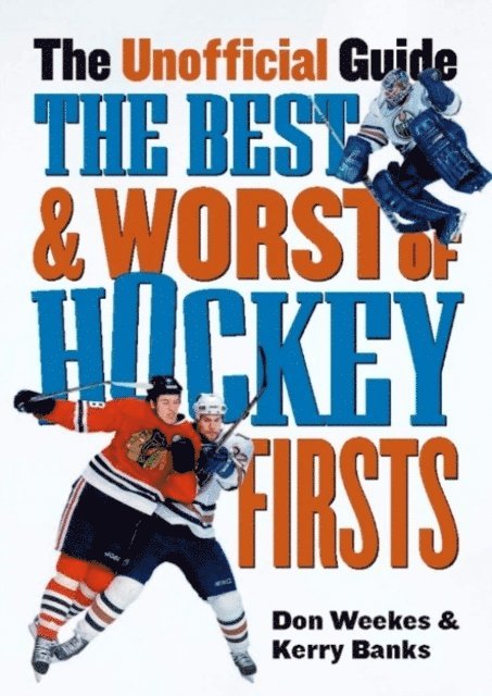 Kerry Banks, Don Weekes - Best and Worst of Hockey's Firsts, E-bok
