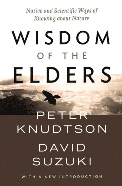 Peter Knudtson, David Suzuki - Wisdom of the Elders, E-bok