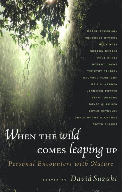 David Suzuki - When the Wild Comes Leaping Up, E-bok