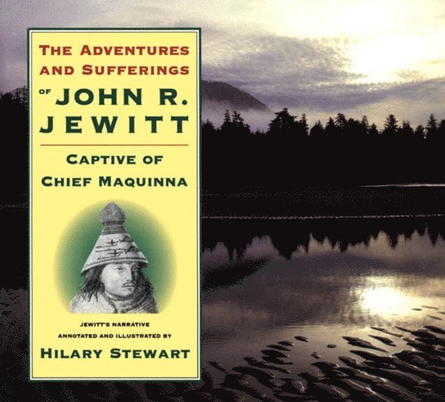 Hilary - Adventures and Sufferings of John R. Jewitt, E-bok
