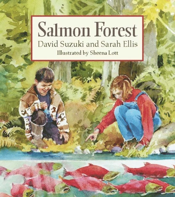 Sarah Ellis, David Suzuki - Salmon Forest, E-bok