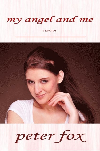 Peter Fox - My Angel and Me: A Love Story, E-bok
