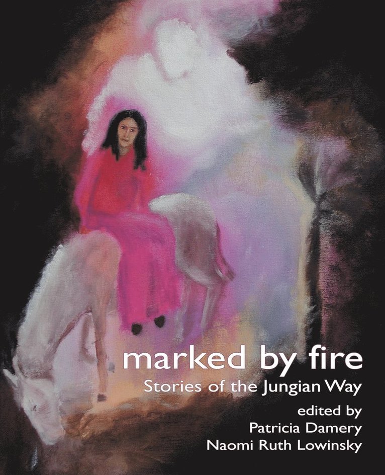 Patricia Damery, Naomi Ruth Lowinsky - Marked by Fire, Häftad