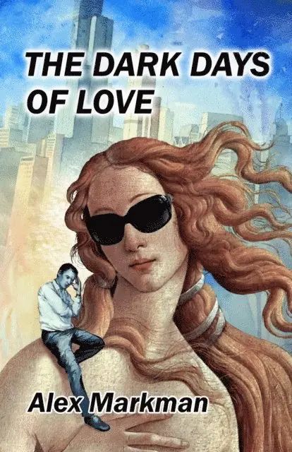 Alex Markman - Dark Days of Love, E-bok. Tillgänglighet: Lägg i varukorg