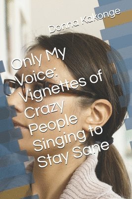 Donna Kakonge - Only My Voice, Häftad