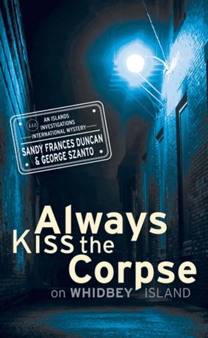 Sandy Frances Duncan, George Szanto - Always Kiss the Corpse on Whidbey Island, Häftad. Tillgänglighet: Lägg i varukorg
