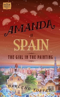 Darlene Foster - Amanda in Spain, Häftad