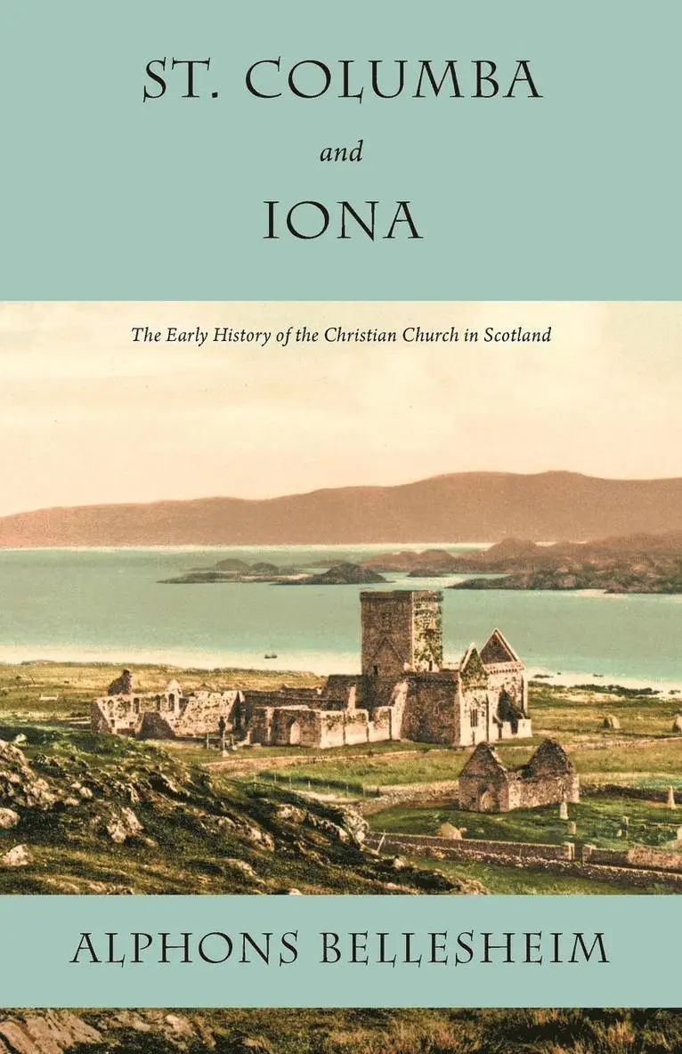 Alphons Bellesheim - St. Columba and Iona, Häftad. Tillgänglighet: Lägg i varukorg
