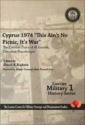 Alain Gaudet, David A. Kielstra - Cyprus 1974, ""This Ain't No Picnic, It's War, Häftad. Tillgänglighet: Tillfälligt slut