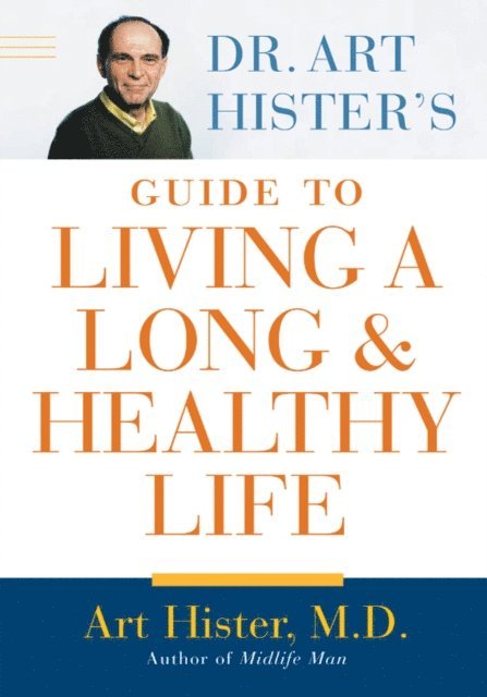 Art Hister - Dr. Art Hister's Guide To Living a Long and Healthy Life, E-bok. Tillgänglighet: Lägg i varukorg