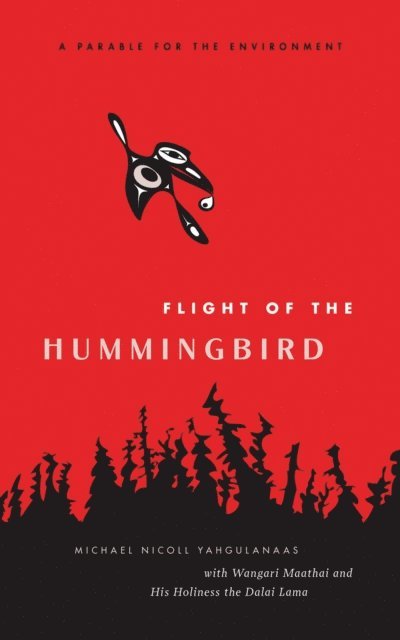 Michael Nicoll Yahgulanaas - Flight of the Hummingbird, E-bok