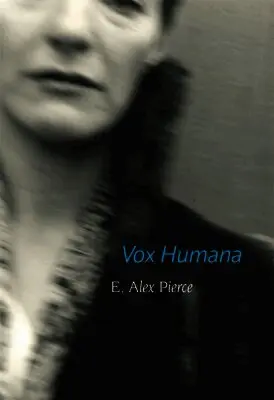 E. Alex Pierce - Vox Humana, Häftad. Tillgänglighet: Tillfälligt slut