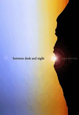 Emily McGiffin - Between Dusk and Night, Häftad. Tillgänglighet: Tillfälligt slut