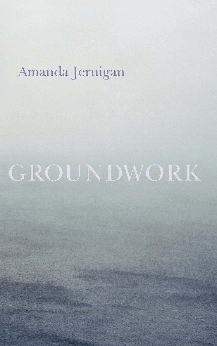 Amanda Jernigan - Groundwork, Häftad